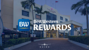 Your ultimate guide to the Best Western Rewards program