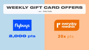 This week’s gift card offers with Flybuys and Everyday Rewards