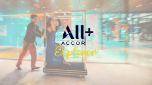 Ultimate guide to ALL Accor+ Explorer and the Stay Plus ‘free’ hotel night